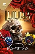 Lujuria. Libro 1 (Pecados placenteros #2A)