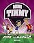Mini Timmy - El siguiente nivel (Castellano - A PARTIR DE 6 AÑOS - PERSONAJES Y SERIES - Mini Timmy nº 9) (Spanish Edition)