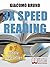 3x Speed Reading. Quick Reading, Memory and Memorizing Techniques, Learning to Triple Your Speed.