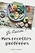 Je cuisine mes recettes pré...