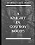 A Knight in Cowboy Boots