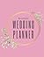 The Complete Wedding Planne...