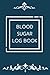 Blood Sugar Log Book: A Dai...