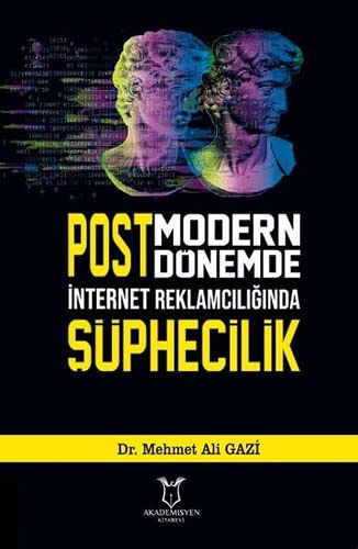 Postmodern Dönemde İnternet Reklamcliginda Süphecilik (Paperback)