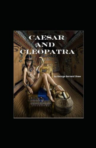 Caesar and Cleopatra Annotated