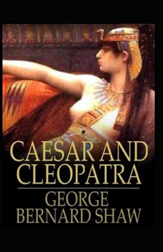 Caesar and Cleopatra Annotated