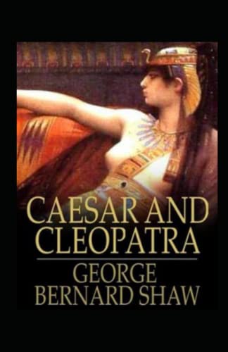 Caesar and Cleopatra Annotated