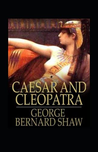 Caesar and Cleopatra Annotated