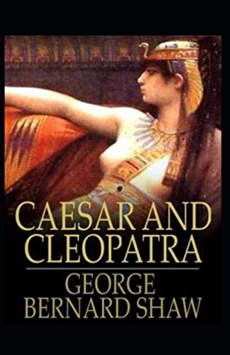 Caesar and Cleopatra Annotated
