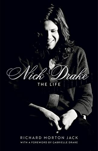Nick Drake: The Life (Kindle Edition)