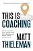 This is Coaching by Matt Thieleman