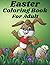 Easter coloring Book For Adult by Deborah Perry