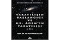 Yaratilisin Baslangici ve Hz. Adem'in Yaratilisi