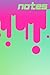Slime Notes: notes on the go