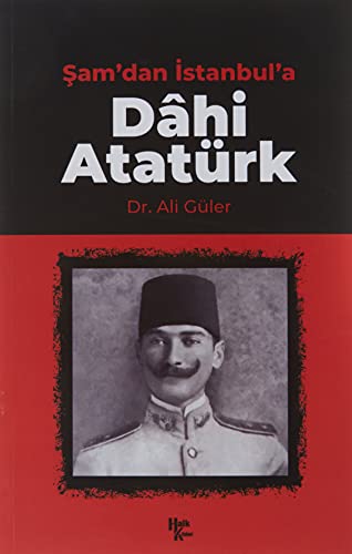 Sam'dan Istanbul'a Dâhi Atatürk (Paperback)
