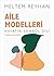 Aile Modelleri: Atalardan Aktarılanlar - Hayatın Sembol Dili