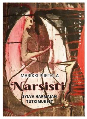 Narsisti : Sylva Harmajan tutkimukset