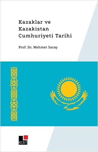 Kazaklar ve Kazakistan Cumhuriyeti Tarihi (Paperback)