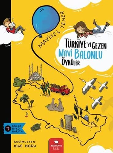 Türkiye'yi Gezen Mavi Balonlu Öyküler (Paperback)