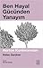 Ben Hayal Gücünden Yanayim;...