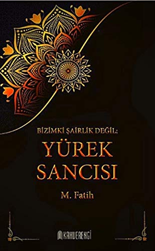 Bizimki Sairlik Degil Yürek Sancisi (Hardcover)