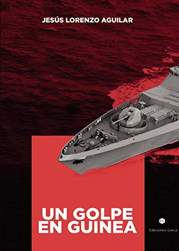 UN GOLPE EN GUINEA (Spanish Edition)