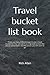 Travel bucket list book: Th...
