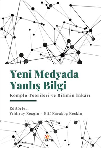 Yeni Medyada Yanlis Bilgi: Komplo Teorileri ve Bilimin Inkâri (Paperback)