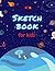Sketch Book for Kids: Space...