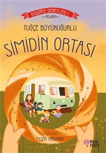 Simidin Ortasi - Düsünce Deneyleri 3 (Paperback)
