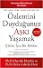 Özlemini Duydugunuz Aski Yasamak;Ciftler icin Bir Rehber by Harville Hendrix