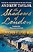 The Shadows of London