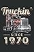 Truckin Since 1970 Trucker ...