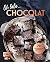 Oh làlà, Chocolat! – 70 ver...