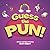 Guess the Pun!