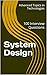 System Design: 100 Interview Questions (Advanced Topics in System Design Book 1)