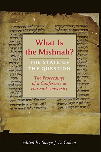 What Is the Mishnah?: The State of the Question (Jewish Law and Culture Series)