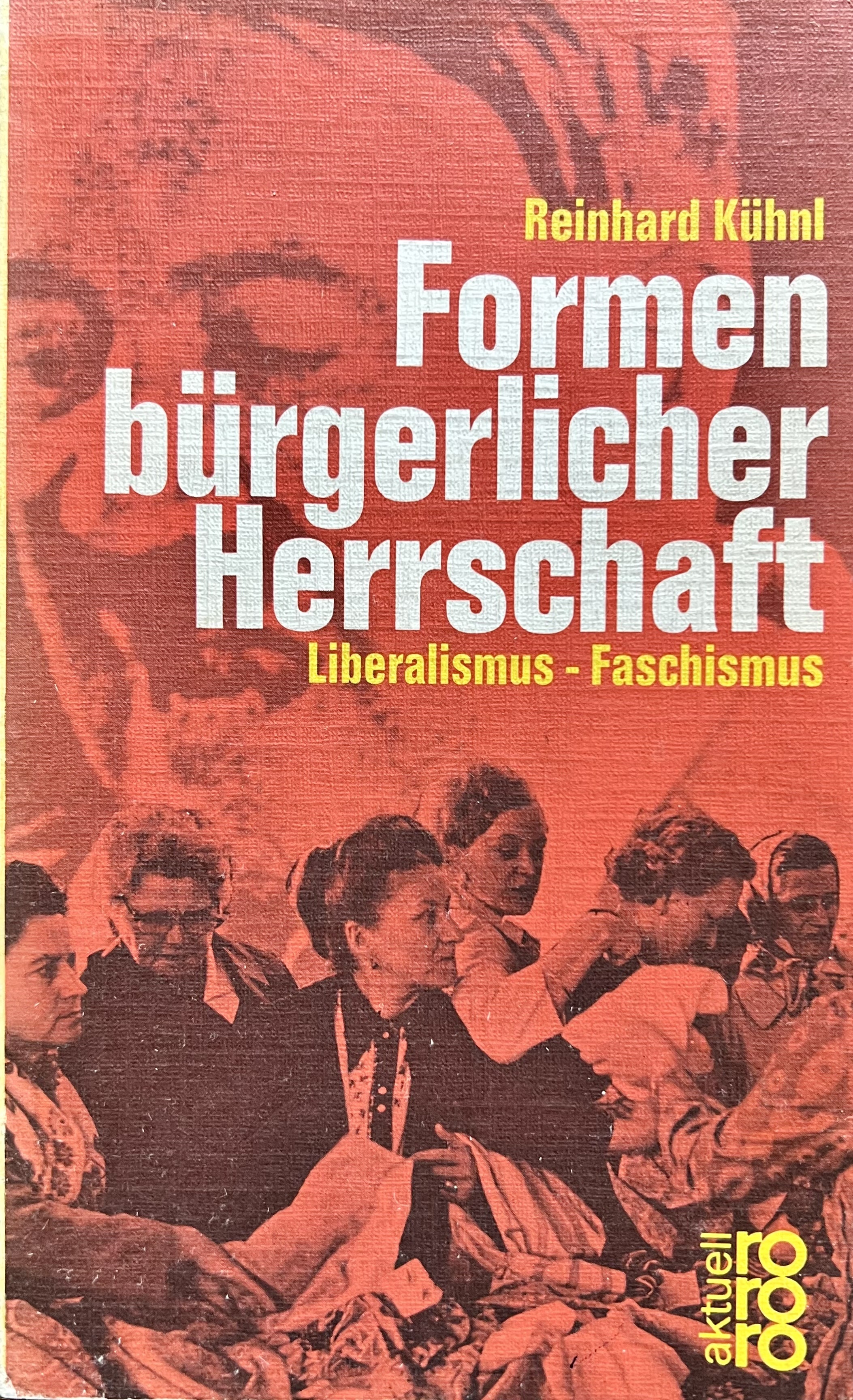 Formen bürgerlicher Herrschaft. Liberalismus, Faschismus. (Paperback)