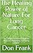 The Healing Power of Nature For Lung Cancer by Don Frank