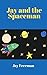 Jay and the Spaceman