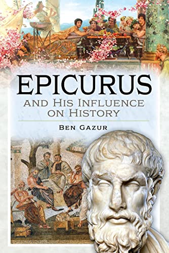 Epicurus and His Influence on History (Hardcover)