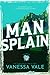 Man Splain (On a Manhunt #4)