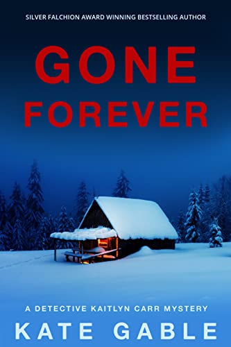 Gone Forever (Detective Kaitlyn Carr #7)