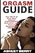 Orgasm Guide: The Book of O...