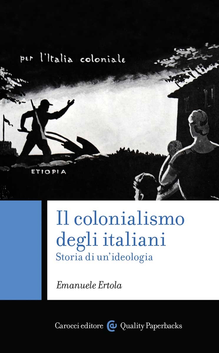 Il colonialismo degli italiani. Storia di un’ideologia