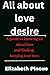 All about love desire  by Elizabeth Pincus