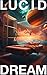 Lucid Dreaming by Magnus Novak II