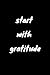 Start With Gratitude by Josh Peter