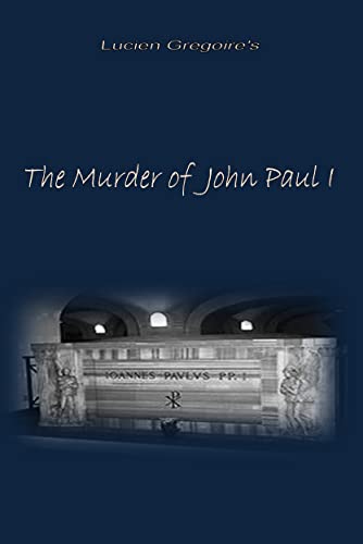 The Murder of John Paul I (Kindle Edition)