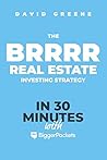 The BRRRR Real Estate Investing Strategy in 30 Minutes or Less: A BiggerPockets PocketBook on Flipping Rental Properties